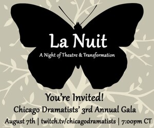 Chicago Dramatists Announces La Nuit Virtual Event - A Night of Theatre and Transformation on Saturday, August 7th, 2021