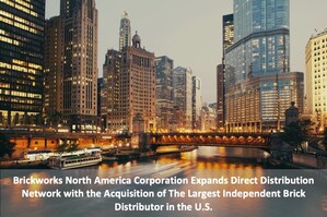 Brickworks North America Corporation Expands Direct Distribution Network with the Acquisition of The Largest Independent Brick Distributor in the U.S.