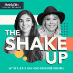 HubSpot Launches New Podcast Show with Alexis Gay &amp; Brianne Kimmel to Help Business Leaders Scale Their Companies