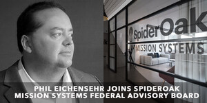 Phil Eichensehr Joins SpiderOak Mission Systems Federal Advisory Board