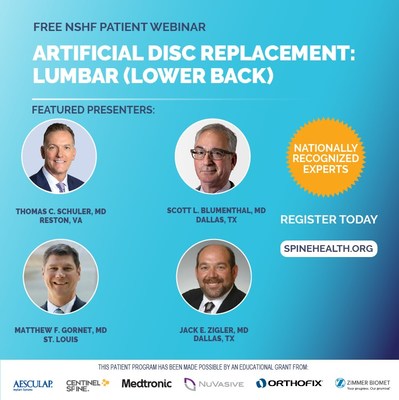 Starting NOW, the National Spine Health Foundation's three-part summer webinar series on artificial disc replacements is completed with the release of part three on disc replacements in the lower back. With top national surgeons from Reston, Virginia, Dallas, Texas, and St. Louis, Missouri, patients can be sure to get their questions about disc replacements in the lower back answered. Patients can tune into the first two parts for everything they need to know on disc replacements in the neck.