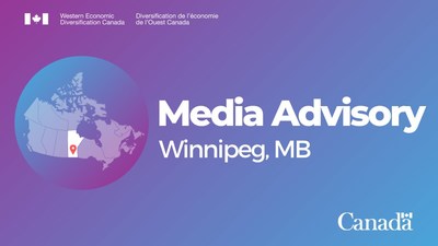 Media Advisory - Winnipeg MB (CNW Group/Western Economic Diversification Canada)