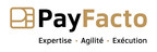 PayFacto annonce un investissement en actions pouvant atteindre 150 millions de dollars canadiens mené par Flexpoint Ford