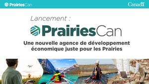 Le gouvernement du Canada lancera une nouvelle agence de développement régional pour les provinces des Prairies