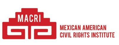 (PRNewsfoto/Mexican American Civil Rights Institute (MACRI))