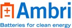 Ambri Inc. Secures $144M Financing for Battery Technology for Daily Cycling Long Duration Energy Storage Applications