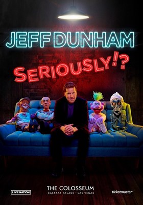 COMEDY ICON JEFF DUNHAM ANNOUNCES FOUR 2021 DATES FOR “JEFF DUNHAM: SERIOUSLY!?” AT THE COLOSSEUM AT CAESARS PALACE