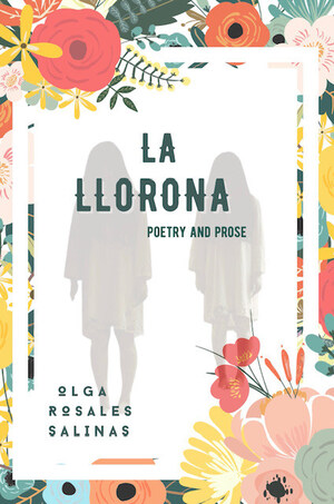 Watsonville Author Olga Rosales Salinas Debuts Poetry Collection Exploring Motherhood and Ritual Through Lore Based Narrative