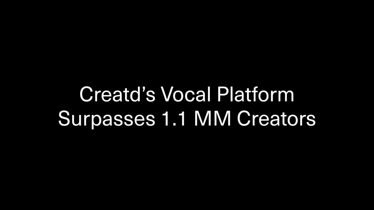 Creatd's Vocal Platform Surpasses 1.1 Million Creators - Vimarsana News