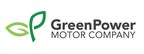 GreenPower Announces Conference Call Covering First Quarter...