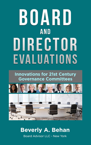 Are Board Evaluations the Most Under-Utilized Tool in Corporate Governance?