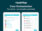 HealthTap Launches Care Orchestration to Drive Timely Use of Employee Benefits