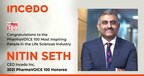 Incedo CEO Nitin Seth Recognized as a Life Sciences Industry...