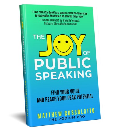Matthew Cossolotto's new book--The Joy of Public Speaking--is packed with powerful mindset shifts, profound insights, and practical tips that can help readers turn stage fright into stage delight and give their careers, leadership skills, and self-confidence a big boost.
