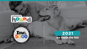 OUTWARD HOUND Makes the List of America's Fastest-Growing Private Companies -- the 2021 Inc. 5000