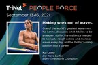 World Champion Big Wave Surfer Kai Lenny and Professional Windsurfer Keith Teboul Join TriNet PeopleForce Roster of Distinguished Speakers