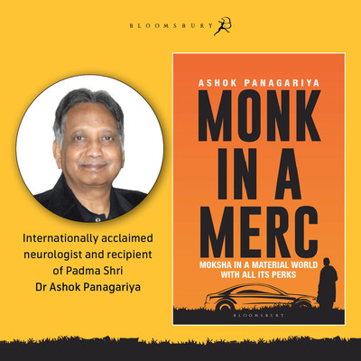 Monk in a Merc by Padma Shri late Dr Ashok Panagariya