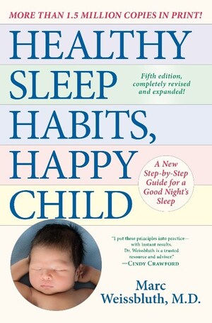Renowned Children's Sleep Expert Dr. Marc Weissbluth, M.D. releases 5th edition of the long-time acclaimed HEALTHY SLEEP HABITS, HAPPY CHILD