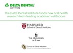 Delta Dental Institute funds new oral health research from leading academic institutions