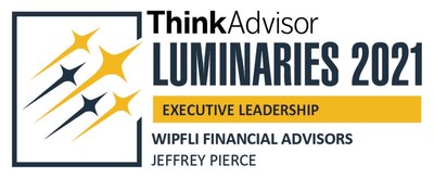 Jeff Pierce, CEO of Wipfli Financial Advisors, received a Luminaries award from ThinkAdvisor for his innovative and inclusive leadership.