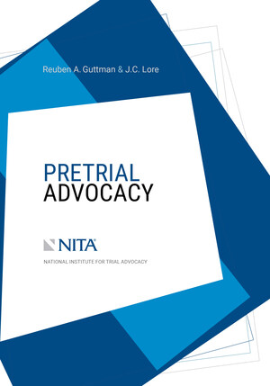 New Pretrial Advocacy Book Addresses New Norms in Transformed Field of Litigation