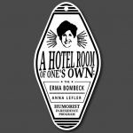 A Hotel Room of One's Own: The Erma Bombeck|Anna Lefler Humorist-in-Residence Program