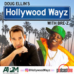 PodcastOne And Emmy Award-Winning Creator Doug Ellin Partner To Launch Hollywood Wayz Podcast/Vodcast With Actress/Rapper BRE-Z