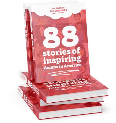 "The Book of Bid Dreamers: 88 Stories of Inspiring Asians in America"