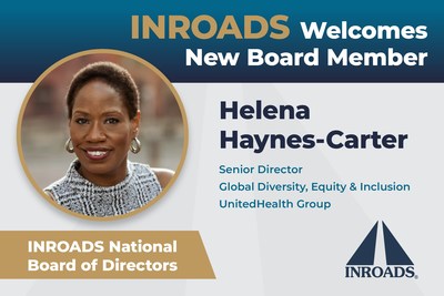 Helena Haynes-Carter - Senior Director, Global Diversity, Equity & Inclusion at UnitedHealth Group - joins INROADS National Board of Directors.