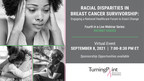 Virtual Forum to Address Patient Testimonials Pertaining to Racial Disparities in Breast Cancer Survivorship