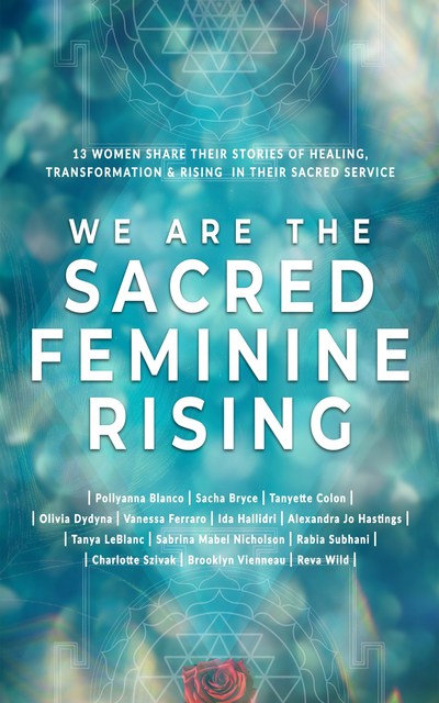 Soulfully Aligned Publishing releases first book, "We Are The Sacred Feminine Rising" on Amazon