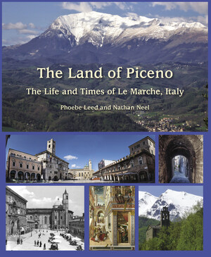 Le Marche, Italy-- "All of Italy in One Region" --and Rondini Press Wants to Take You There