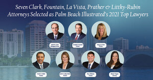 Seven Clark, Fountain, La Vista, Prather &amp; Littky-Rubin Attorneys Selected as Palm Beach Illustrated's 2021 Top Lawyers