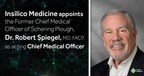 Insilico Medicine Appoints the Former Chief Medical Officer of Schering Plough, Dr. Robert Spiegel, MD, FACP, as acting Chief Medical Officer (CMO) to Oversee the Clinical Translation of its Preclinical Pipeline Assets