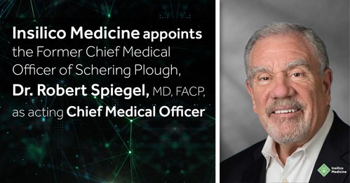 Insilico Medicine Appoints the Former Chief Medical Officer of Schering Plough, Dr. Robert Spiegel, MD, FACP, as acting Chief Medical Officer