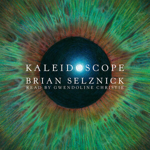 Scholastic Announces Acclaimed Actress Gwendoline Christie As Narrator For Audio Edition Of "Kaleidoscope" By #1 New York Times Bestselling Author And Award-Winning Artist Brian Selznick