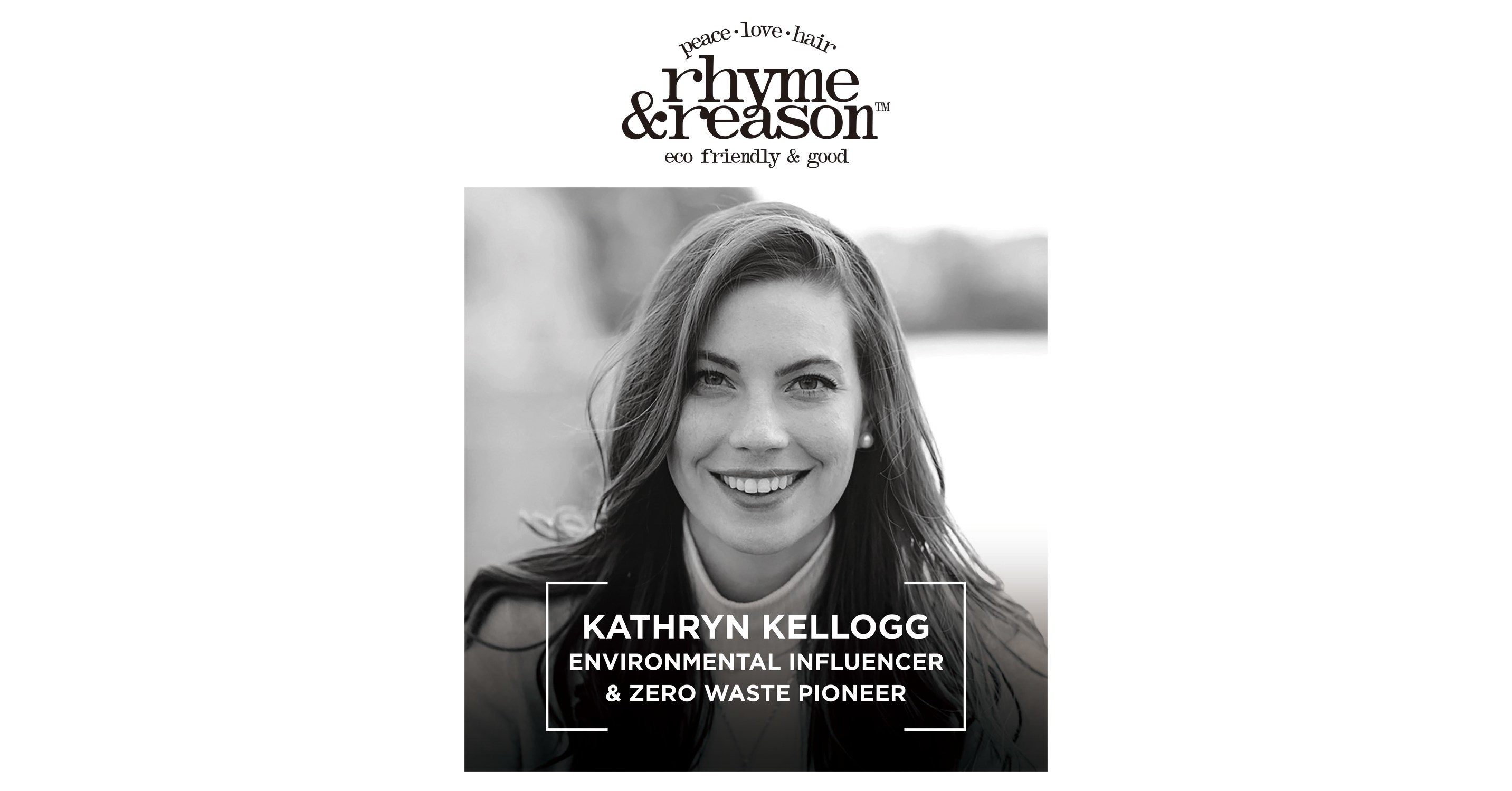 International Sustainable Haircare Brand Rhyme & Reason Partners with Environmental Influencer & Zero Waste Pioneer Kathryn Kellogg