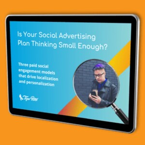 Is Your Social Advertising Plan Thinking Small Enough?