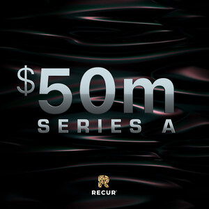 RECUR Announces $50M Series A Raise at $333M Valuation