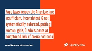 Rape Laws Across the Americas Insufficient, Inconsistent, and Poorly Enforced, Leaving Women at Heightened Risk of Sexual Violence