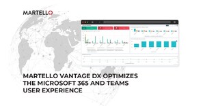 Martello Launches Vantage DX to Optimize the Microsoft 365 and Teams User Experience