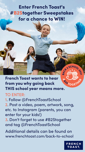 French Toast Launches #B2STogether Campaign Celebrating the 2021 Back-to-School Season as the Most Meaningful One Yet