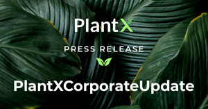PlantX Provides Corporate Update