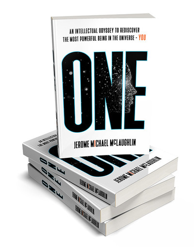 ONE: An Intellectual Odyssey to Rediscover the Most Powerful Being in the Universe - You
