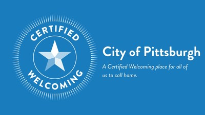 The City of Pittsburgh is the third municipality in Pennsylvania - along with Lancaster and Erie - to achieve the Certified Welcoming designation from national nonprofit Welcoming America.