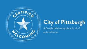 Welcoming America designates City of Pittsburgh, PA as a Certified Welcoming city