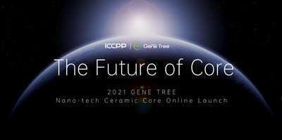 Nano-tech Ceramic Core Global Online Launch Conference de 2021 (PRNewsfoto/ICCPP)