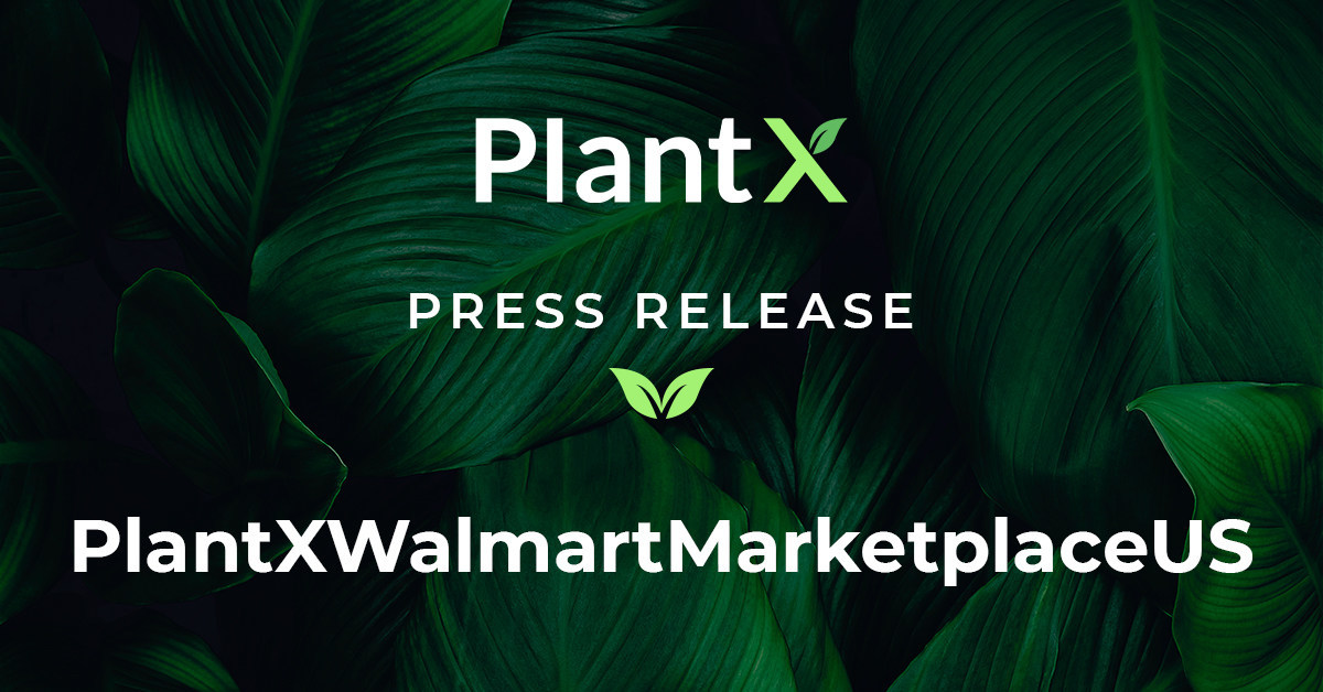 PlantX Announces the Launch of Its First Products on Walmart Marketplace in the United States (CNW Group/PlantX Life Inc.)