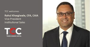 Trans-Canada Capital Appoints Rahul Khasgiwale and Announces Second Office in Canada to Further Support Institutional Investors