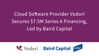 Cloud Software Provider Vodori Secures $7.5M Series A Financing Led by Baird Capital